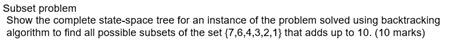 Image result for How to Construct State Space Tree for Subset Sum Problem