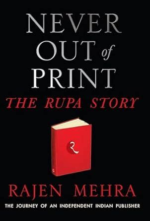 Never Out of Print The Rupa Story: The Journey of an Independent Indian ...