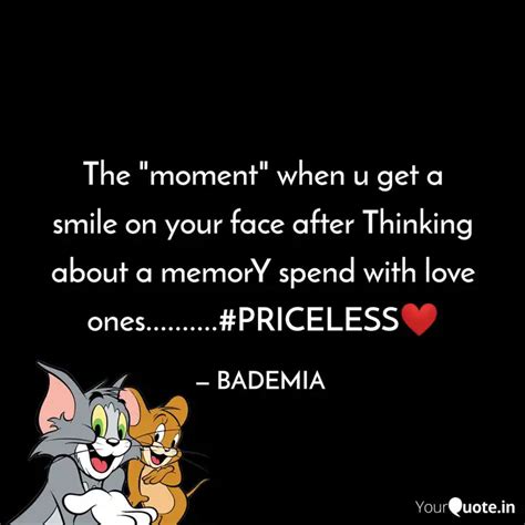 The "moment" when u get a... | Quotes & Writings by BADEMIA | YourQuote