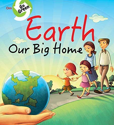 Environment Encyclopedia : Earth Our Big Home (Go Green) eBook : Sarika ...
