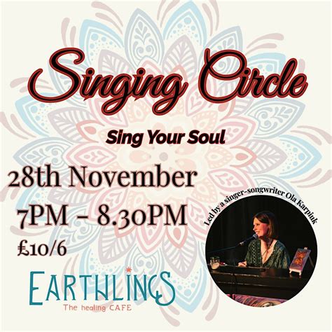 Singing Circles: Sing Your Soul, Earthlings - The healing Cafe ...