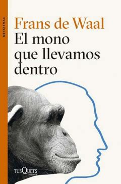 EL MONO QUE LLEVAMOS DENTRO | Traficantes de Sueños
