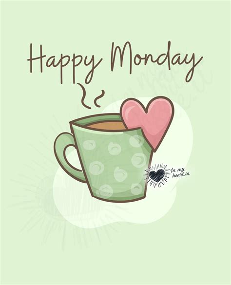 💖 Happy Monday Morning! Images and Quotes for FREE