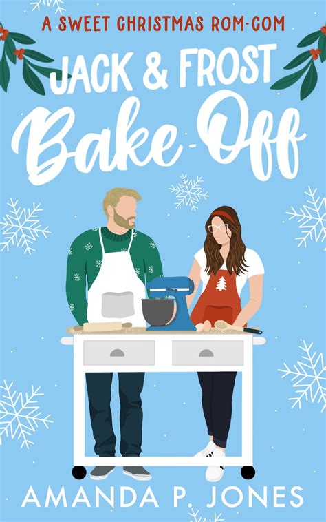 Jack & Frost Bake-Off by Amanda P. Jones | Goodreads