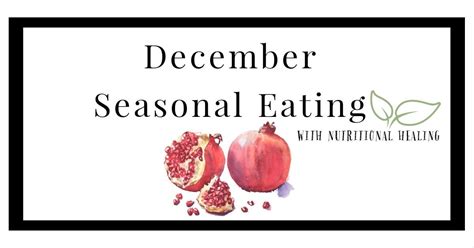 December | Seasonal Eating - Taste the Seasons in Every Bite!, 639 W ...