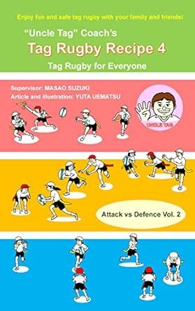 Tag Rugby Recipe 4 Attack vs Defence Vol. 2 : Tag Rugby for Everyone ...