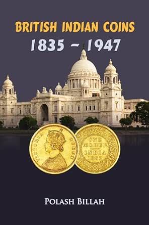 British Indian Coins 1835 – 1947 eBook : Billah, Polash : Amazon.in ...