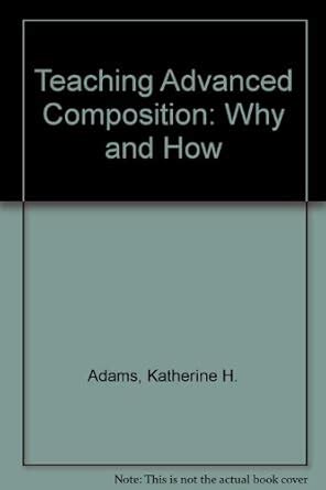 Buy Teaching Advanced Composition Book Online at Low Prices in India ...