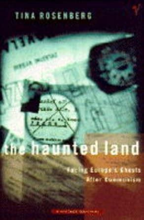 Buy The Haunted Land: Facing Europe's Ghosts After Communism Book ...
