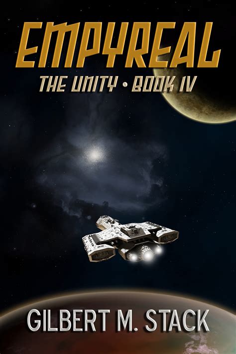 Empyreal (The Unity Book 4) by Gilbert M. Stack | Goodreads