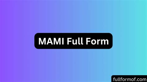 MAMI full form, MAMAI Board, Medical, Meaning,