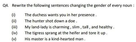 Q.Rewrite the following sentences changing the gender of every noun ...
