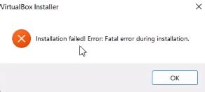 Fatal Error Installing Oracle VirtualBox for Windows 11 的图像结果