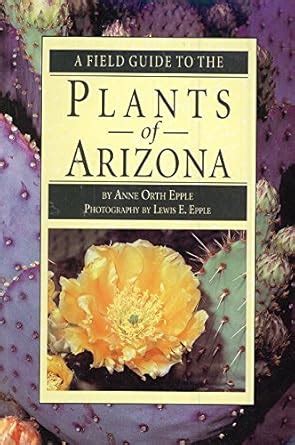 Buy A Field Guide to the Plants of Arizona Book Online at Low Prices in ...