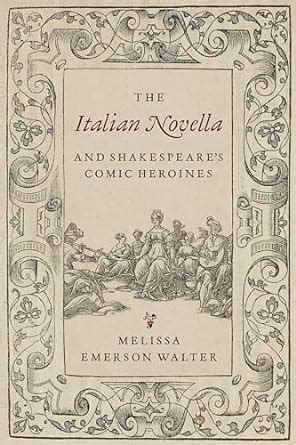 Buy The Italian Novella and Shakespeare's Comic Heroines Book Online at ...