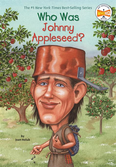 Who Was Johnny Appleseed?: Holub, Joan, Who HQ, DiVito, Anna ...
