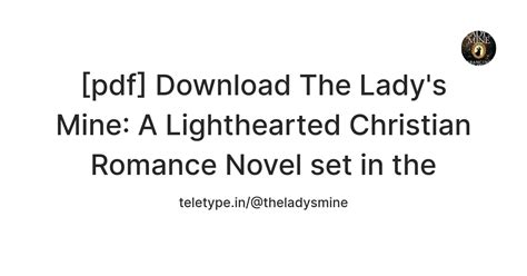 [pdf] Download The Lady's Mine: A Lighthearted Christian Romance Novel ...