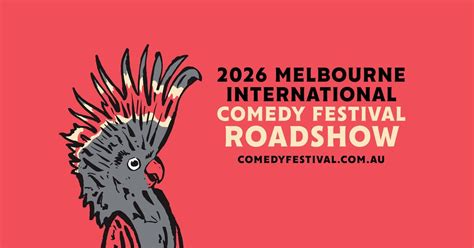 The MECC presents 2026 Melbourne International Comedy Festival Roadshow ...