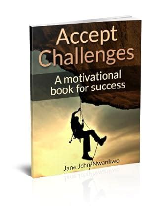 Accept Challenges: A motivational book for success (It's in your hands ...