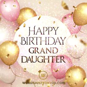 Happy Birthday Granddaughter Gif - 7458 » WordsJustforYou.com ...