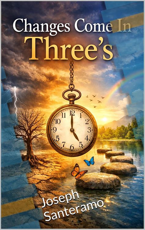 Changes Come In Three's eBook : Santeramo, Joseph: Amazon.in: Kindle Store