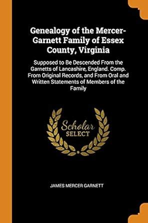 Buy Genealogy of the Mercer-Garnett Family of Essex County, Virginia ...