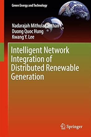Intelligent Network Integration of Distributed Renewable Generation ...