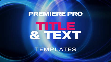 Title and Text Templates for Premiere Pro | Editable MOGRT Files