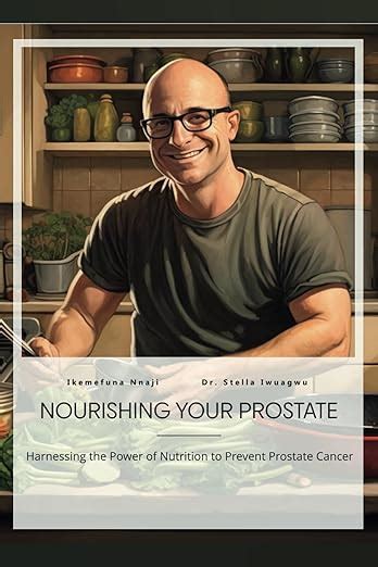 Buy Nourishing Your Prostate, Harnessing the Power of Nutrition to ...
