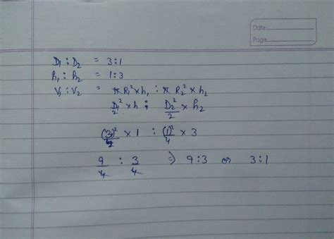 2 cylindrical jars have their diameter in the ratio 3:1 but height 1:3 ...