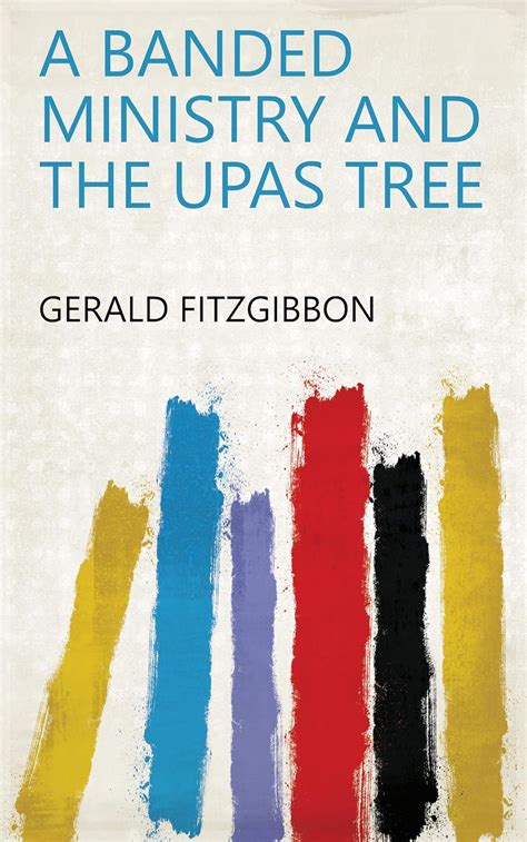A Banded Ministry and the Upas Tree eBook : Gerald Fitzgibbon: Amazon ...