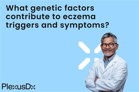 What genetic factors contribute to eczema triggers and symptoms? – PlexusDx