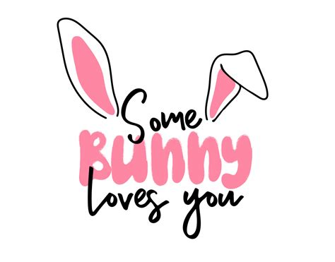 Some bunny loves you. Hand drawn text with bunny ears 22168188 Vector ...