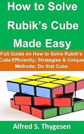 How to Solve Rubik’s Cube Made Easy: Full Guide on How to Solve Rubik’s ...