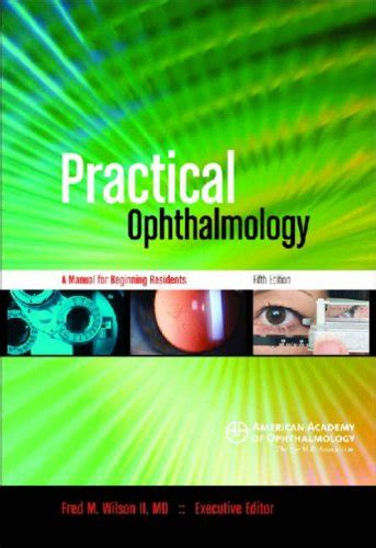 Buy Practical Ophthalmology: A Manual for Beginning Residents Book ...