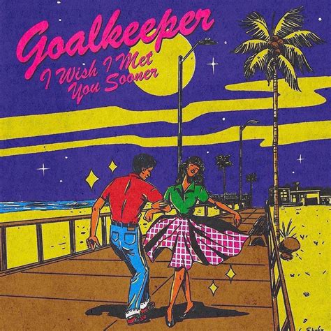 ALBUM REVIEW: I Wish I Met You Sooner - Goalkeeper - Distorted Sound ...