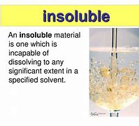 Image result for Insoluble