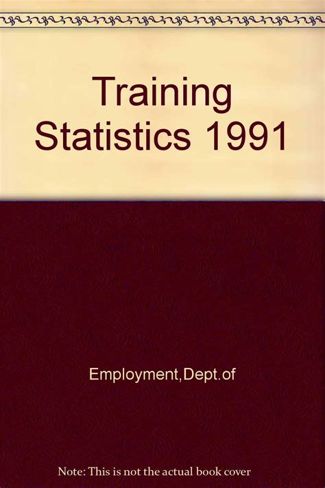Training Statistics 1991 : Employment,Dept.of: Amazon.in: Books