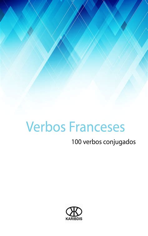 Buy Verbos franceses: 100 verbos conjugados (Colección 100 verbos nº 1 ...