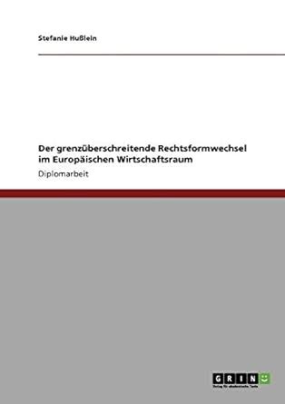Buy Der grenzuberschreitende Rechtsformwechsel im Europaischen ...