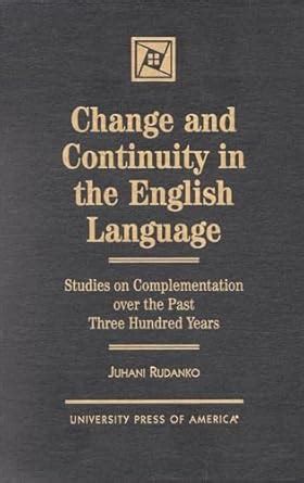Buy Change and Continuity in the English Language: Studies on ...