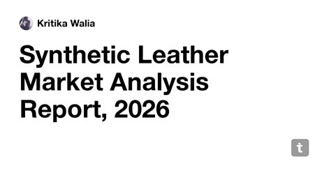 Synthetic Leather Market Analysis Report, 2026 — Teletype