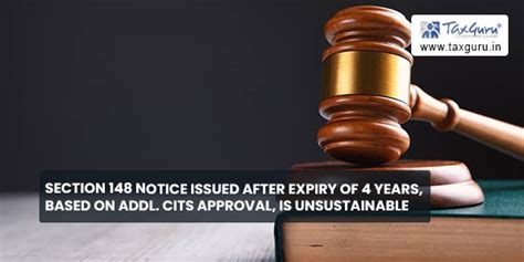 Section 148 Notice issued after expiry of 4 years, based on Addl. CITs ...