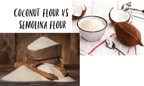 Coconut Flour vs Semolina Flour: The Best Bake - The Coconut Mama