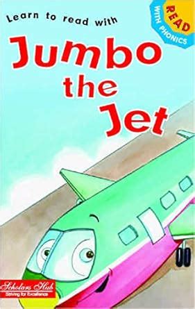 Story (Read with Phonics)-Jumbo the Jet : Not Applicable, Not ...
