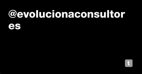 @evolucionaconsultores — Teletype