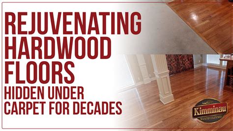 Restore Hardwood Floors Hidden Under Carpet - Kimminau Floors