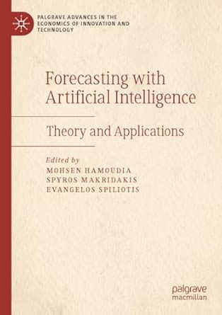 Forecasting with Artificial Intelligence: Theory and Applications ...