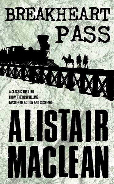 Breakheart Pass By Alistair MacLean