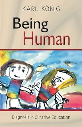 Being Human: Diagnosis in Curative Education eBook : Knig, Karl ...